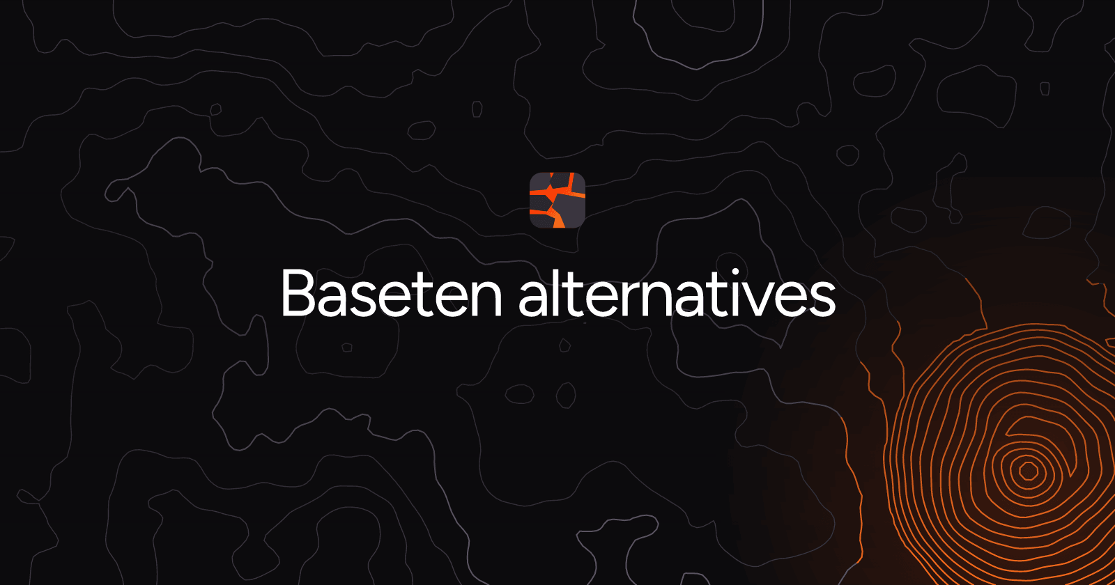 Baseten alternatives