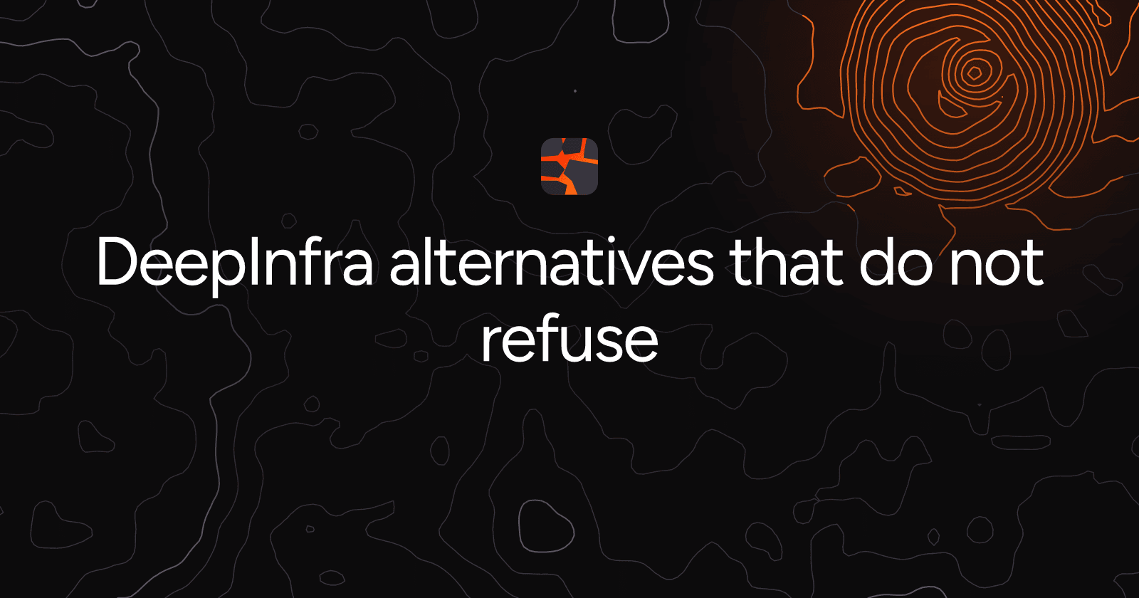 DeepInfra alternatives that do not refuse