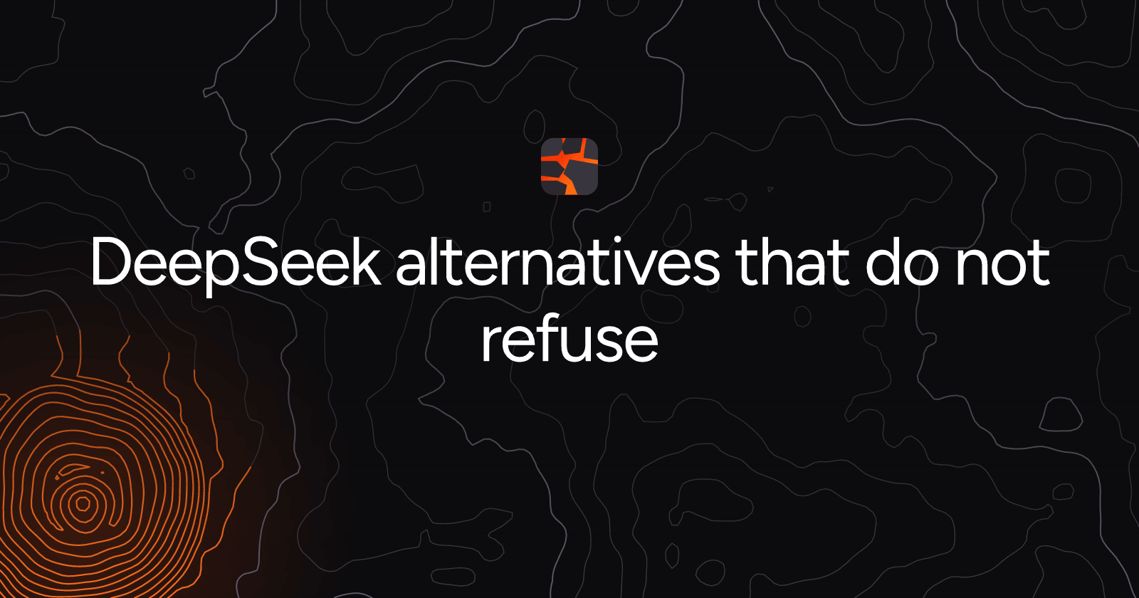 DeepSeek alternatives that do not refuse