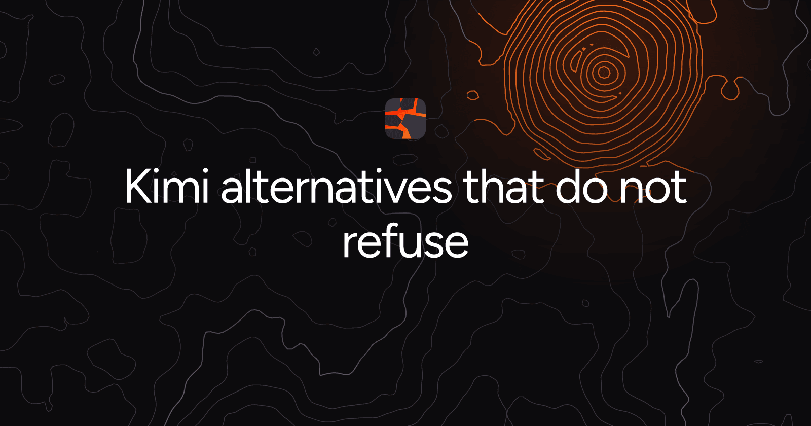 Kimi alternatives that do not refuse
