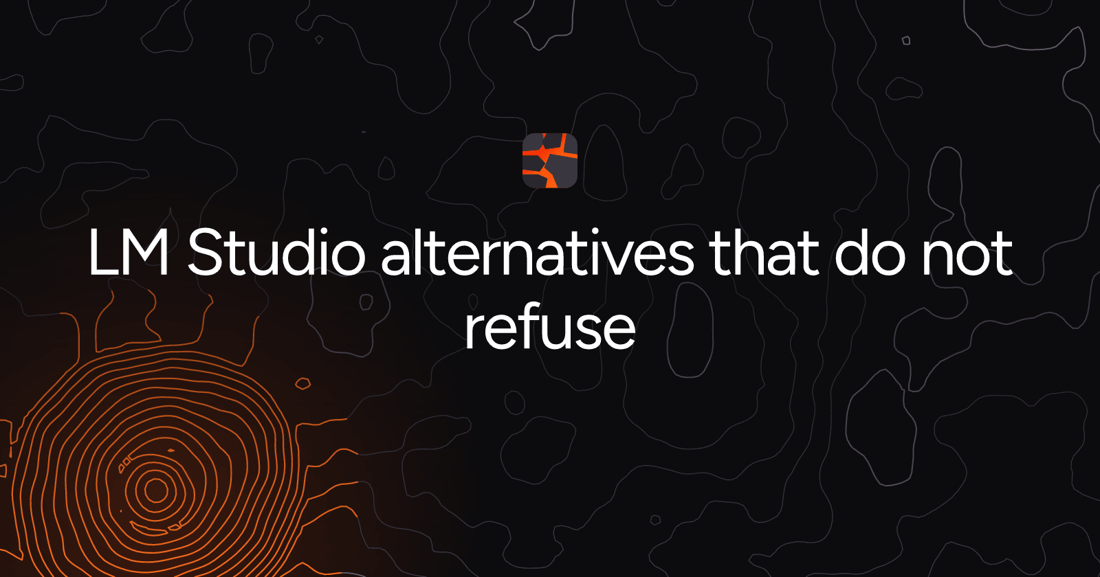 LM Studio alternatives that do not refuse