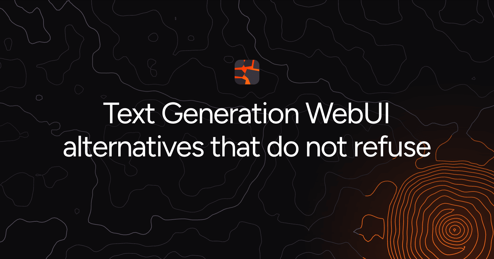 Text Generation WebUI alternatives that do not refuse