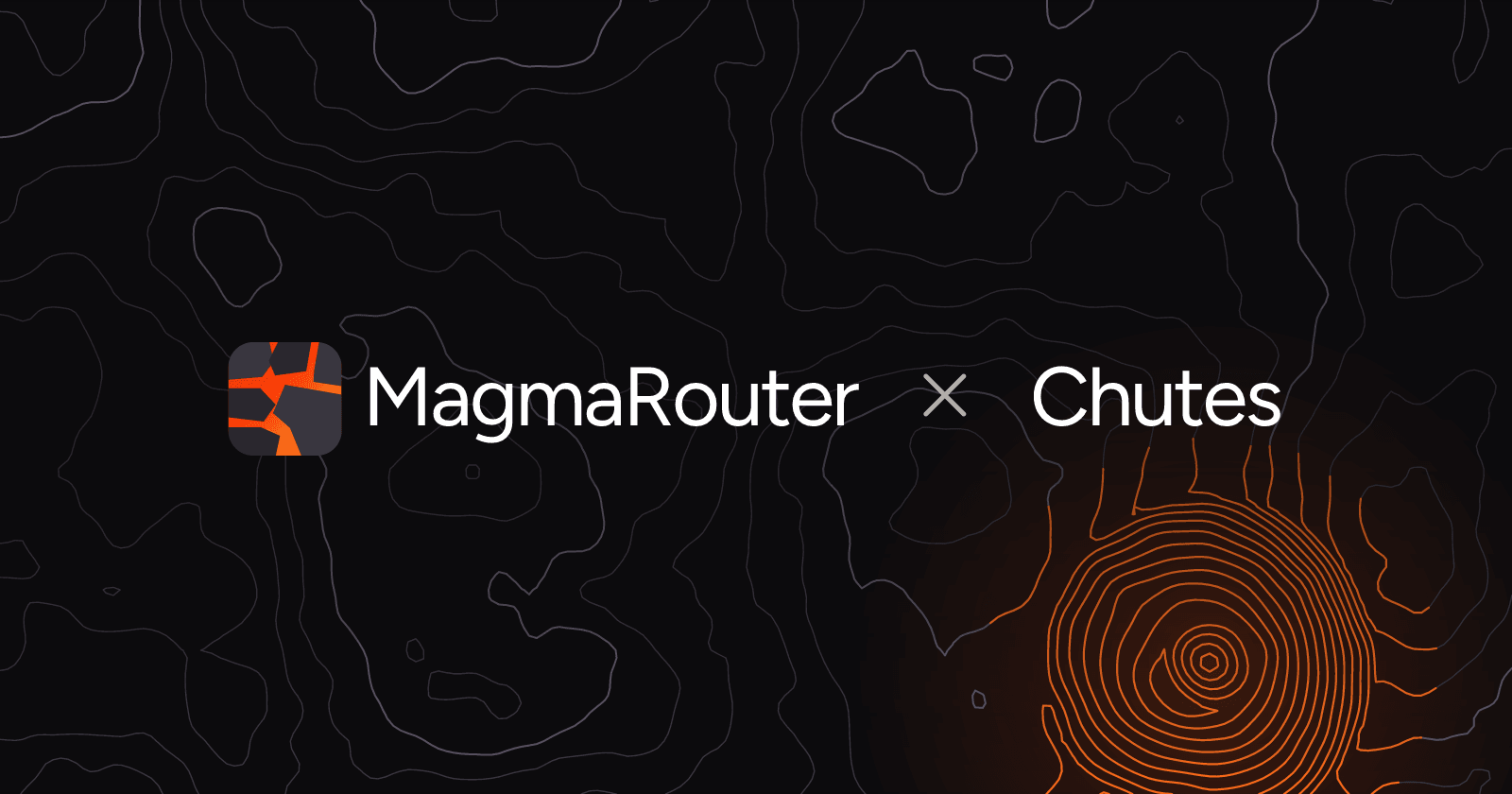 MagmaRouter and Chutes