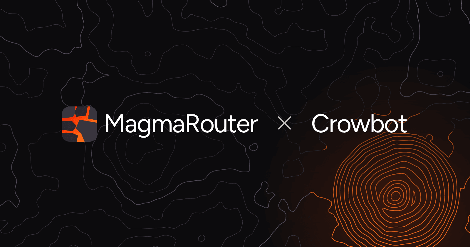 MagmaRouter and Crowbot