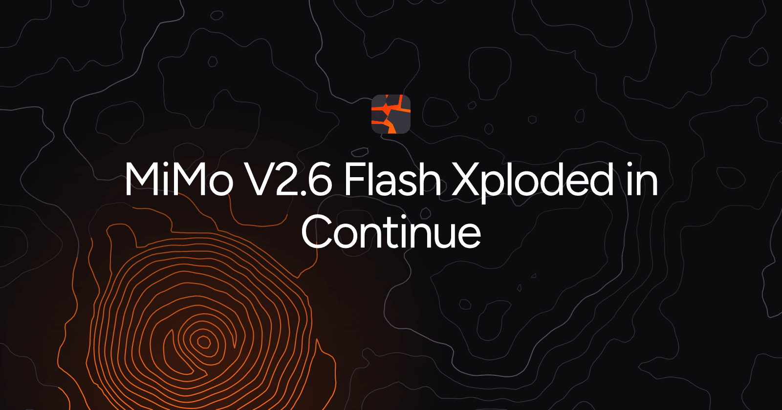 MiMo V2.6 Flash Xploded in Continue