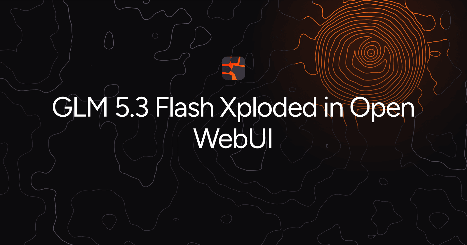 GLM 5.3 Flash Xploded in Open WebUI