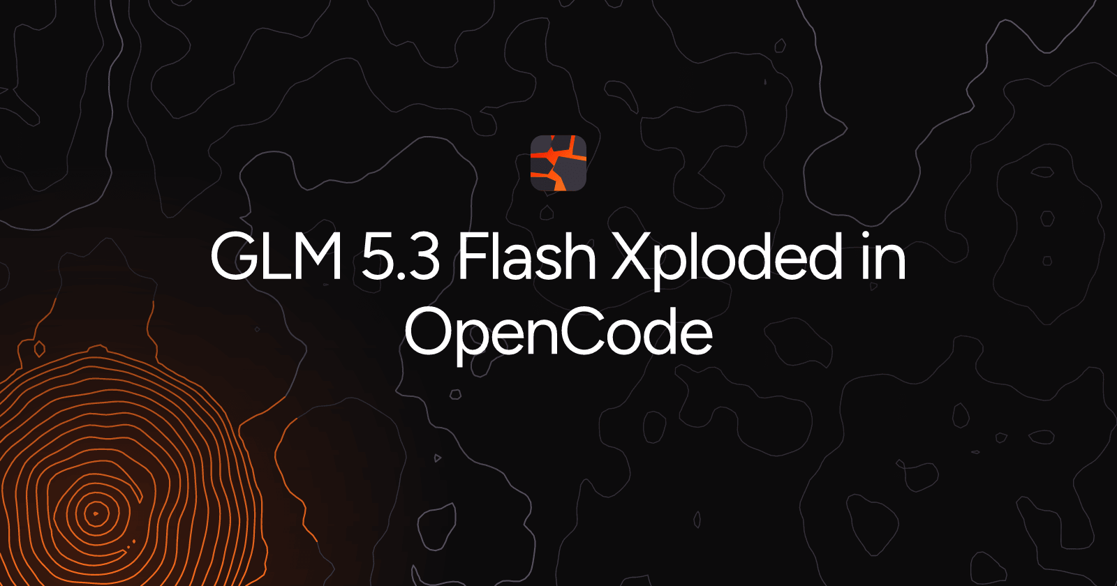 GLM 5.3 Flash Xploded in OpenCode