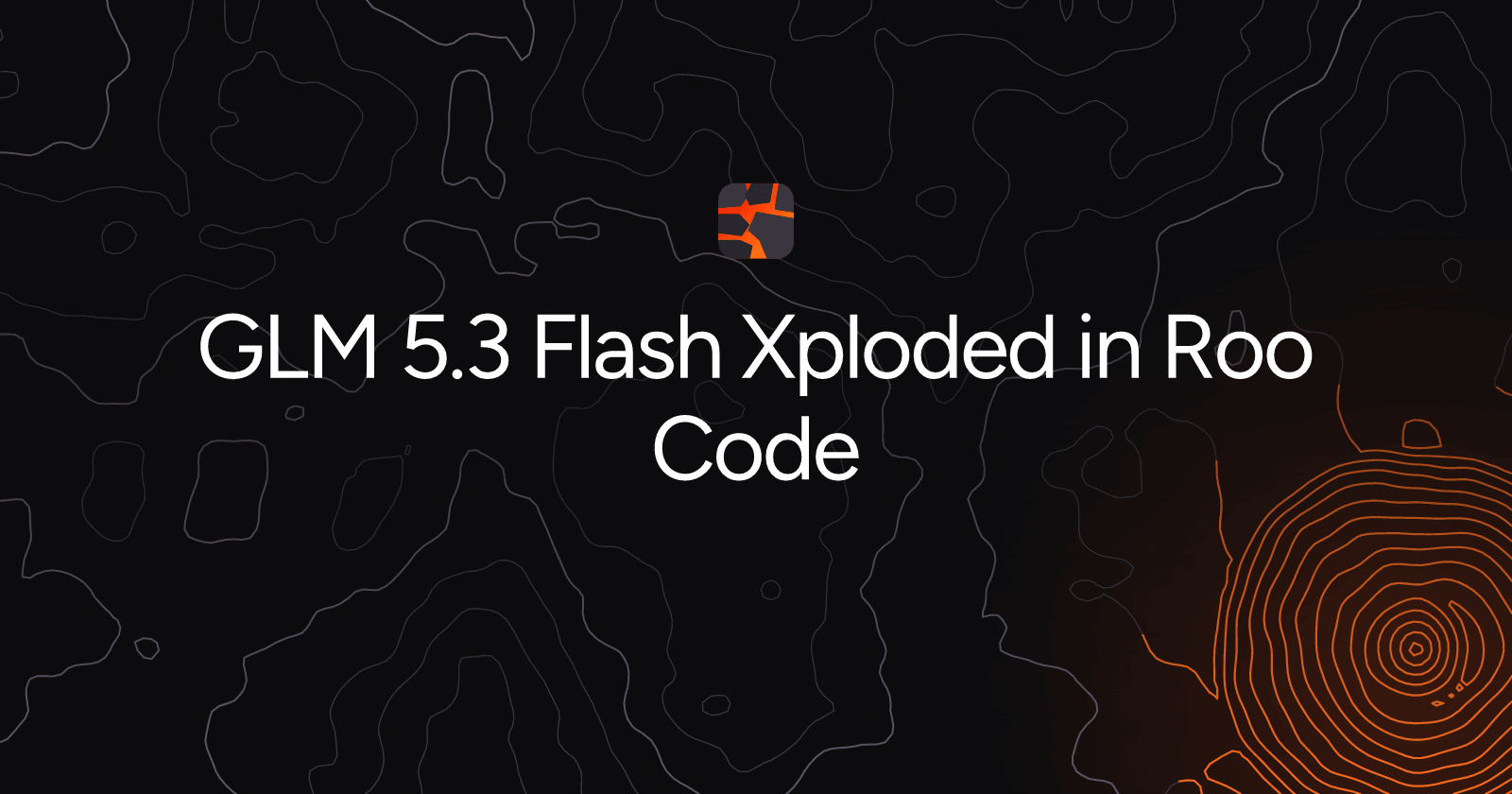 GLM 5.3 Flash Xploded in Roo Code