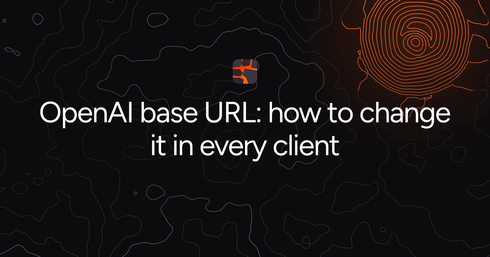 OpenAI base URL: how to change it in every client