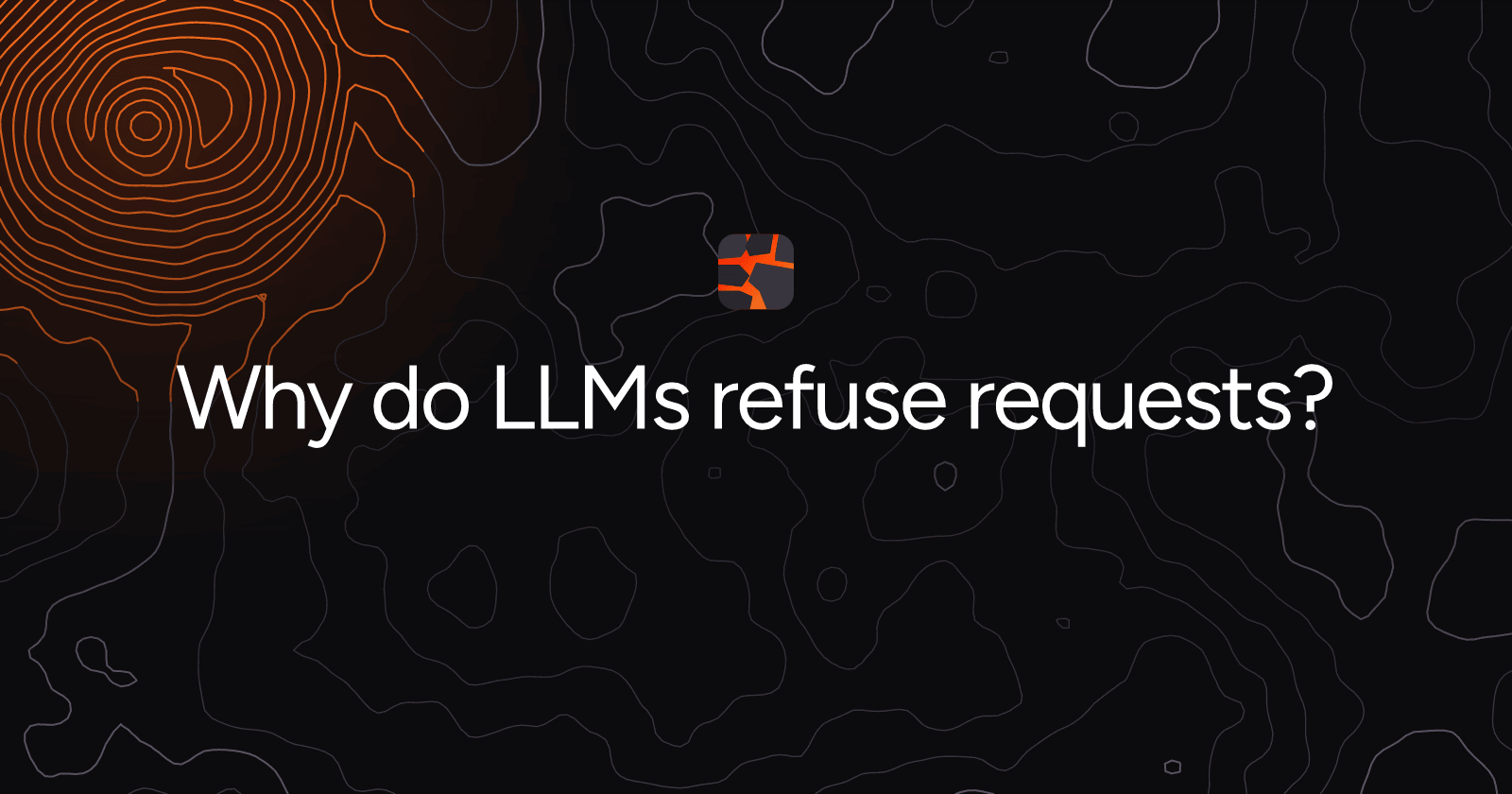 Why do LLMs refuse requests?