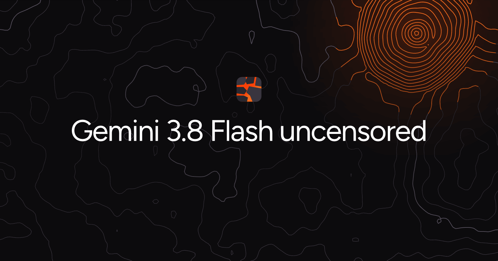 Gemini 3.8 Flash uncensored