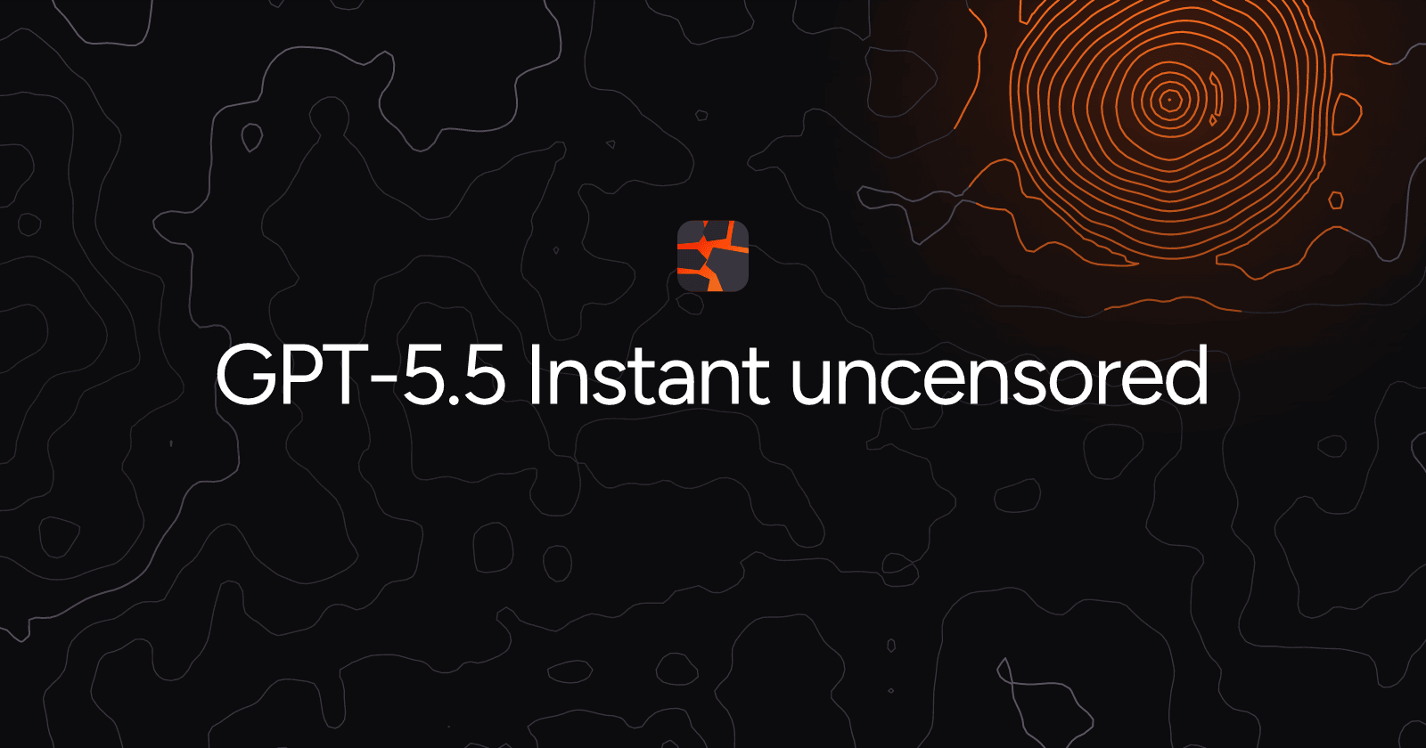 GPT-5.5 Instant uncensored