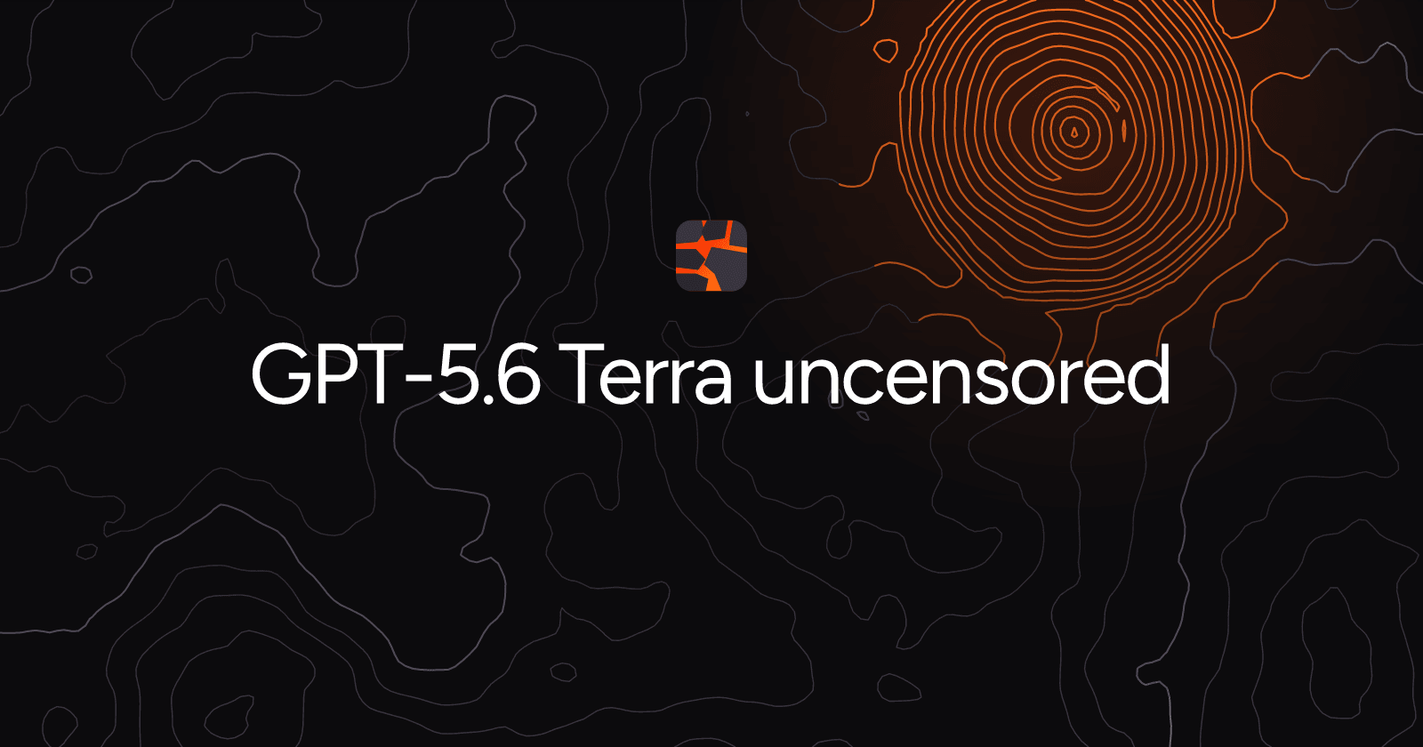GPT-5.6 Terra uncensored