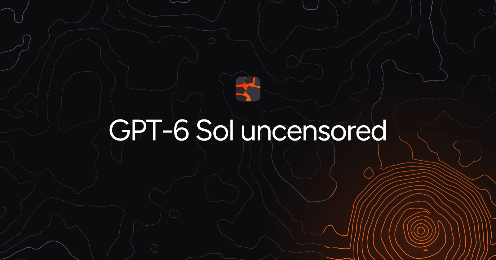 GPT-6 Sol uncensored